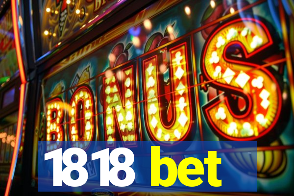 1818 bet